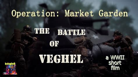 Operation Market Garden The Battle Of Veghel A Wwii Short Film Youtube
