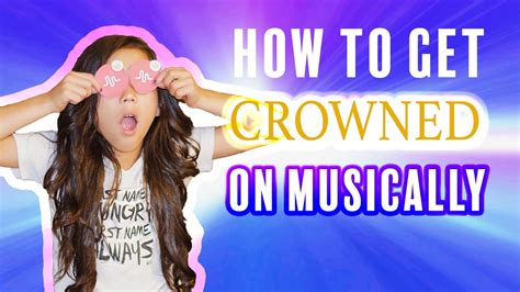 how to get a crown on musical ly tips and tricks txunamy youtube