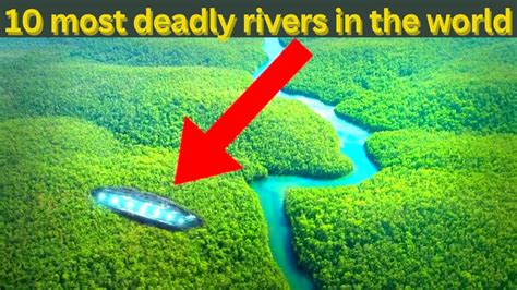 Top 10 Most Dangerous River In The World 2023 Amazing Rivers Top