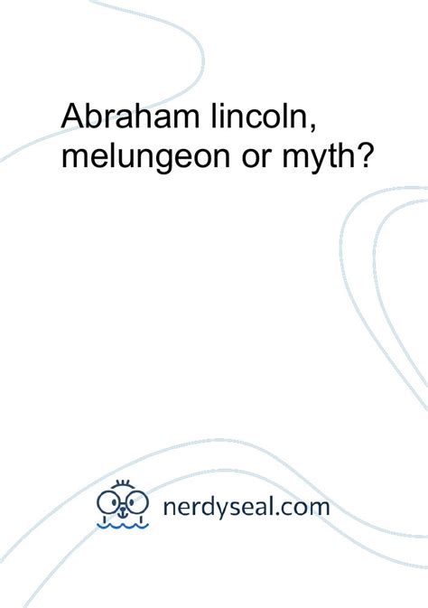Abraham Lincoln Melungeon Or Myth 1379 Words Nerdyseal