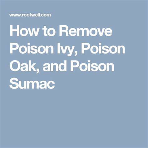 How To Remove Poison Ivy Poison Oak And Poison Sumac Poison Oak