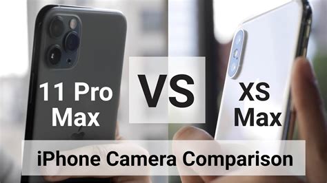 Iphone 11 Pro Max Vs Iphone Xs Max Camera Comparison Youtube