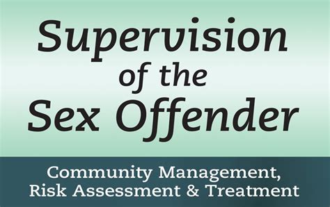 Supervision Of The Sex Offender 2nd Edition Global Institute Of Forensic Research