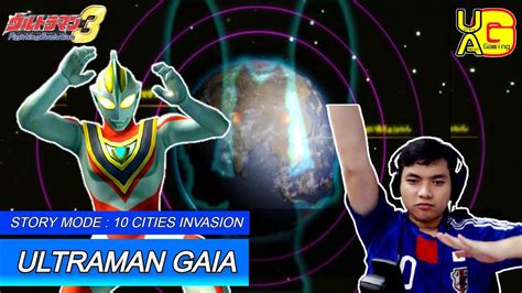 Ultraman Fe3 10 Cities Invasion ウルトラマンガイアゲームプレイ Ultraman Gaia