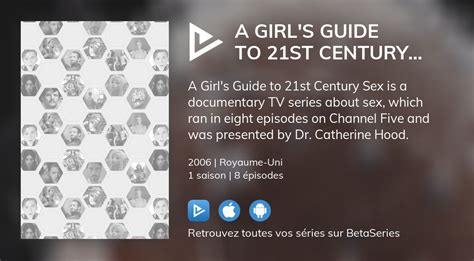 Où Regarder Les épisodes De A Girls Guide To 21st Century Sex En