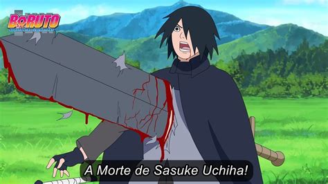 A Morte De Sasuke O Último Treinamento De Boruto E Sasuke Boruto