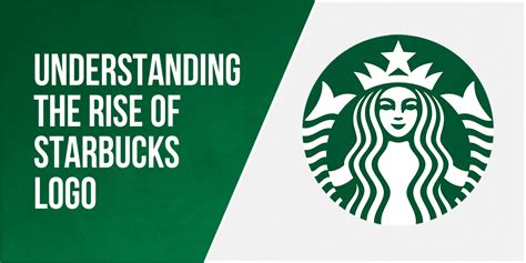 Understanding The Evolution Of Starbucks Logo