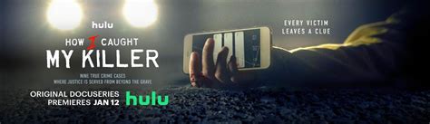 Tv Review How I Caught My Killer Hulu Is A Compelling True Crime Saga