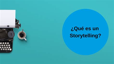 Qu Es Un Storytelling