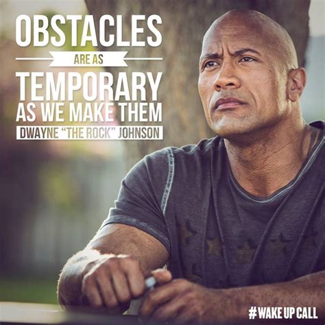 Every death is a wake up call to live life more fully. The Rock Quote Wake Up Call | Rock johnson, Wake up call