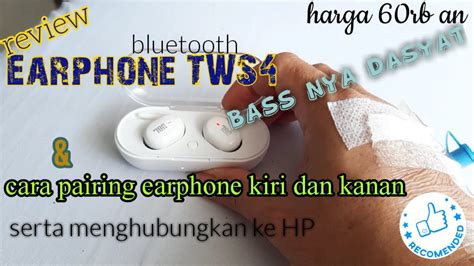 Review Dan Cara Pairing Kiri Kanan Earphone Bluetooth Tws4 Youtube