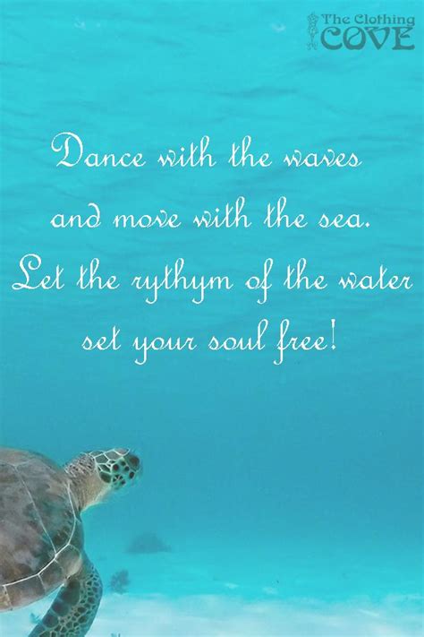 Dance With The Waves And Move With The Sea Deep Texts Sea Quotes