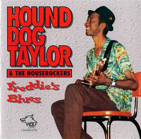 Hound Dog Taylor And The Houserockers Hound Dog Taylor Hound Dog Taylor
