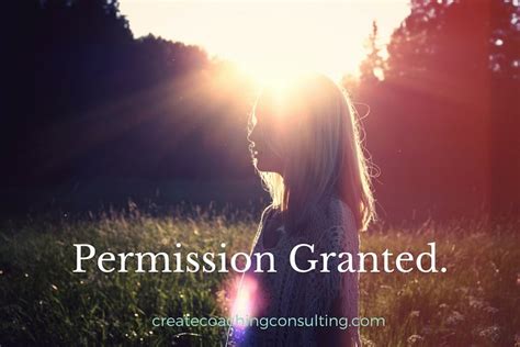 Are You Waiting For Someone Else To Give You Permission Create Coaching And Consulting