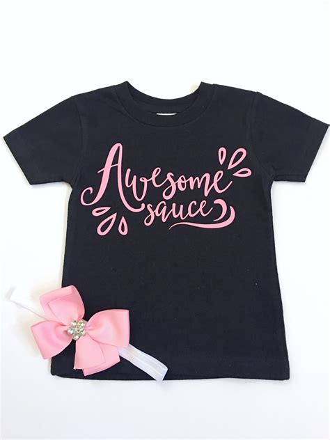 Awesome Sauce Shirt Awesome Sauce Tshirts, Little Girl Awesome Shirt | Cool shirts, Custom ...