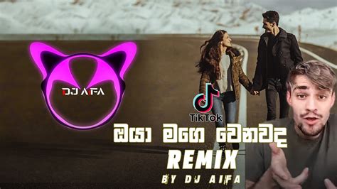 Oya Mage Husma Wenawada Tiktok Viral Remix By Dj Aifa Youtube