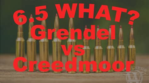 65 Grendel Vs 65 Creedmoor With A Bit On 260 Remington Youtube