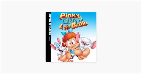 Steven Spielberg Presents Pinky Elmyra The Brain The Complete Series On Itunes