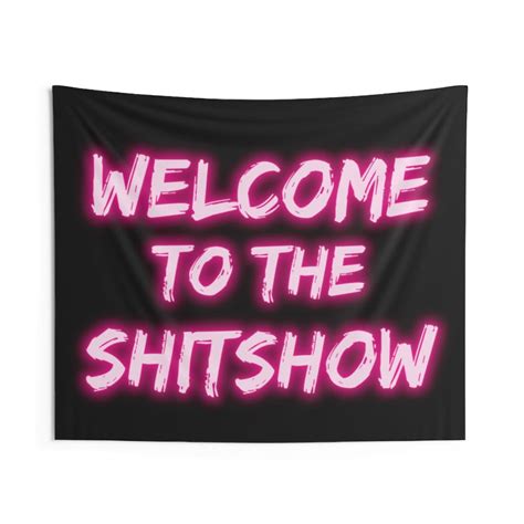 Shitshow Wall Tapestry Shit Show Welcome To The Shitshow Etsy