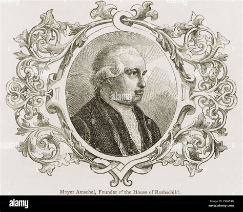 Meyer Amschel Rothschild 1744 1812 Fondateur De La Famille Bancaire