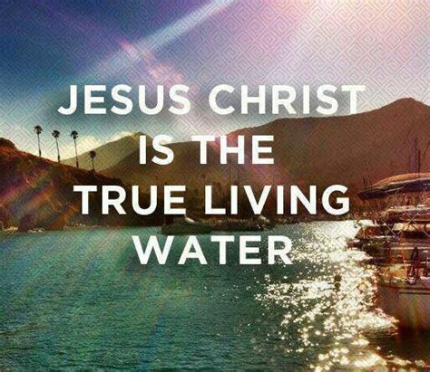 Living Water Christian Images Christian Life Christian Quotes God