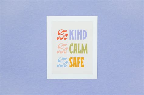 Be Kind Be Calm Be Safe Art Print Empowerment Art Print Etsy