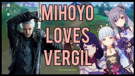 Mihoyo Loves Vergil Genshin Impact Youtube