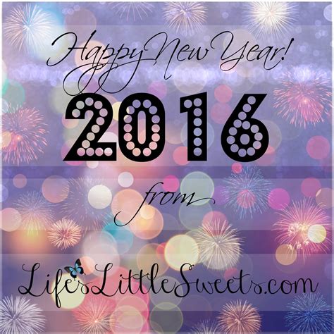 Happy New Year 2016 Lifes Little Sweets
