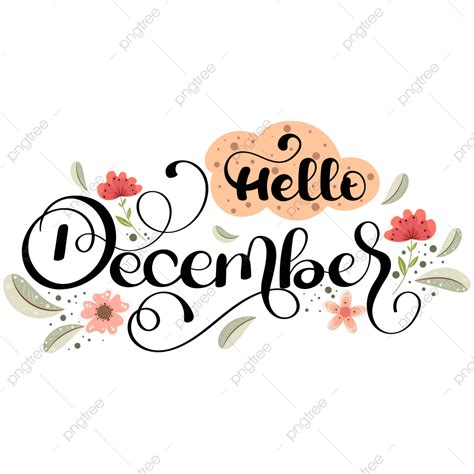 Hello December Clipart Transparent Background Hello December Month