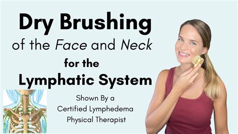 Dry Brushing For Lymphatic Drainage Of The Face Neck And Head By A Lymphedema Physical