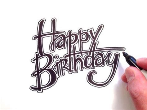 Happy birthday writing style happy birthday in cursive happy birthday love message happy birthday. How to Draw Happy Birthday in Cursive - YouTube