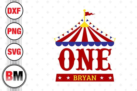 One Birthday Circus SVG PNG DXF Files By Bmdesign TheHungryJPEG