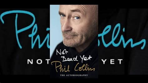Phil Collins Not Dead Yet T P A