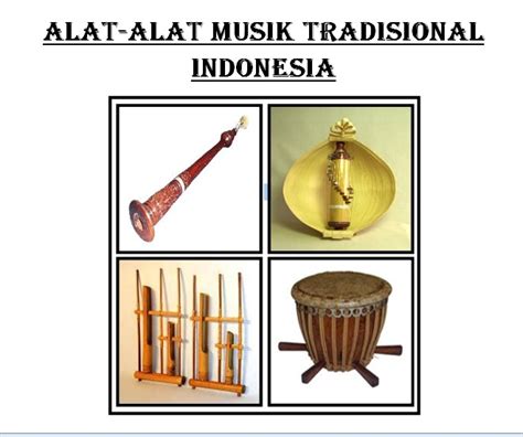 Yuk, kenali gambar alat musik tradisional dari tiap daerah berikut ini! Contoh Alat Musik Ritmis Dan Asal Daerahnya - Contoh O