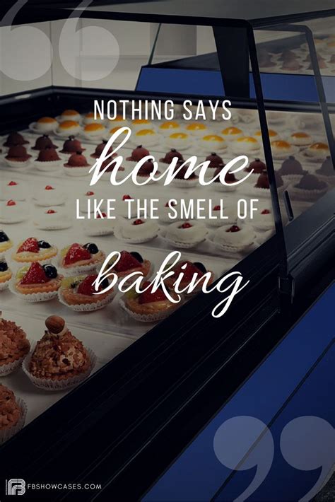 Nothing Says Home Like The Smell Of Baking