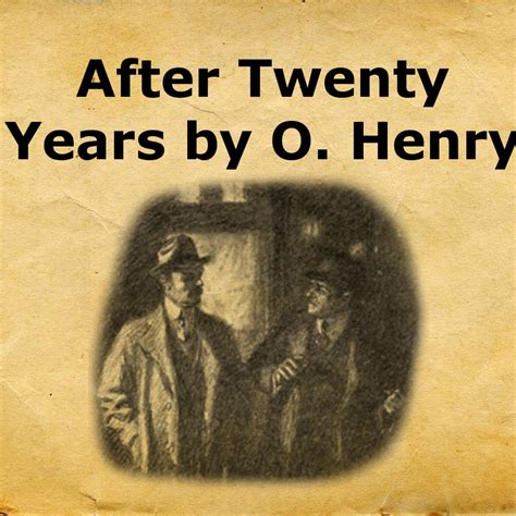 After Twenty Years By O Henry Hmph Audiobooks Podcast Listen Notes