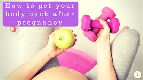 How To Get Your Body Back After Pregnancy First Timemommn
