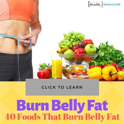 40 Most Effective Foods That Burn Belly Fat Faster