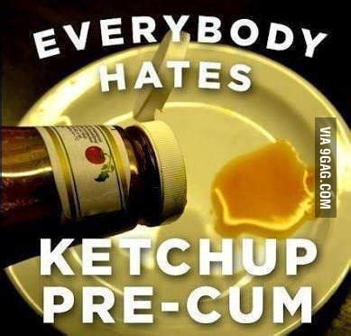 Ketchup Precum Gag