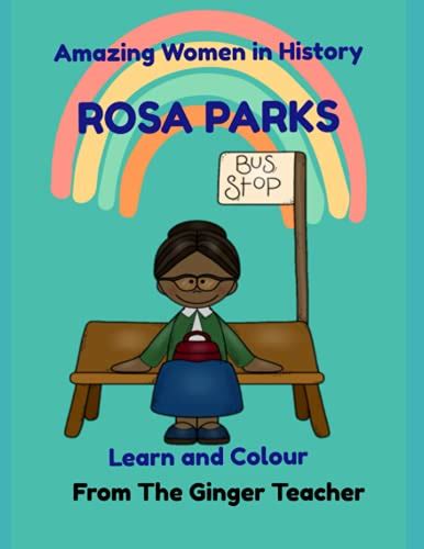 Rosa Parks Learn And Colour Amazing Women In History By Charlee