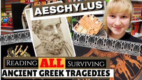 📜 Reading All Surviving Ancient Greek Tragedies Aeschylus 🏺 Youtube