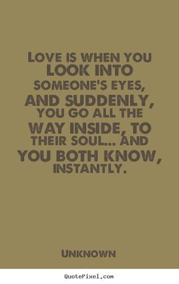 When I Look Into Your Eyes Quotes