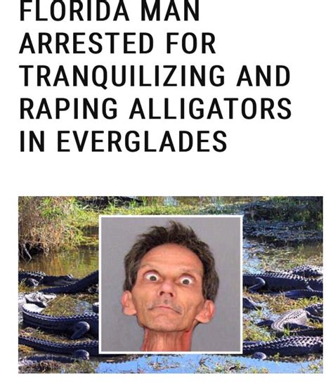 Funny Florida Man Memes That Prove Florida Is The Worst