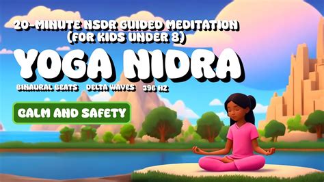 20 Minute Yoga Nidra For Kids Calm And Safety Nsdr Guided
