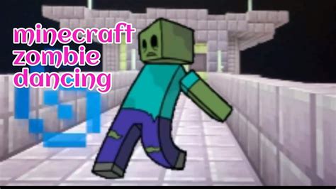 Minecraft Dancing Zombie Youtube