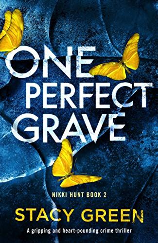 Amazon One Perfect Grave A Gripping And Heart Pounding Crime Thriller Nikki Hunt Book 2