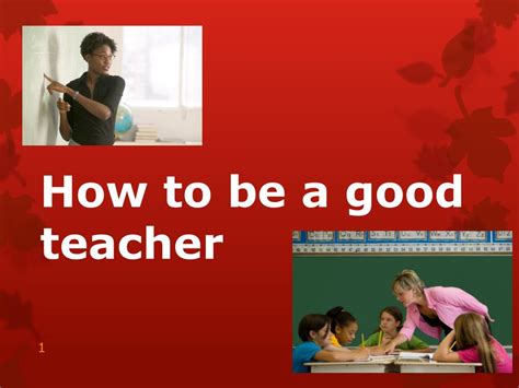 Ppt How To Be A Good Teacher Powerpoint Presentation Free Download Id 2856223
