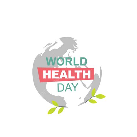 World Health Day Vector Png Images Globe With World Health Day Health
