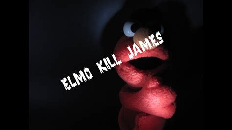 Creepypasta Elmo Kill James Youtube