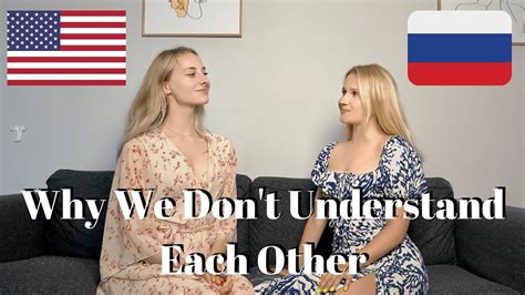 American Vs Russian Mentality Russian And American Girls Talking About Their Cultures Youtube